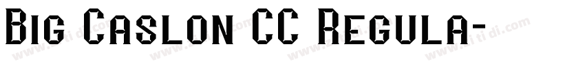 Big Caslon CC Regula字体转换